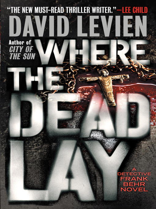 Title details for Where the Dead Lay by David Levien - Wait list
